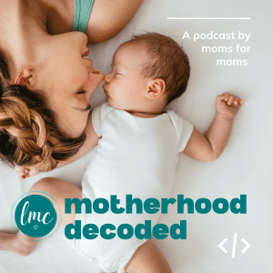 motherhood decoded podcast