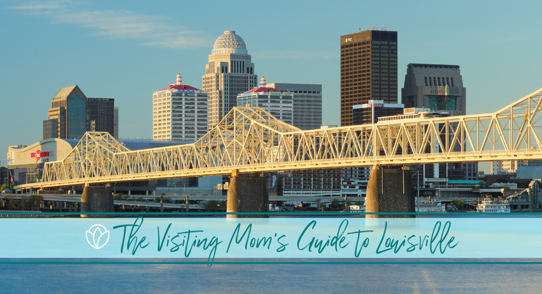 visiting mom's guide to louisville