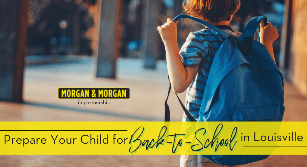 How to Prepare your Child for Back-to-School in Louisville morgan & morgan